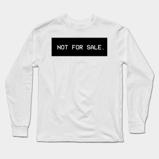 NOT FOR SALE. Long Sleeve T-Shirt